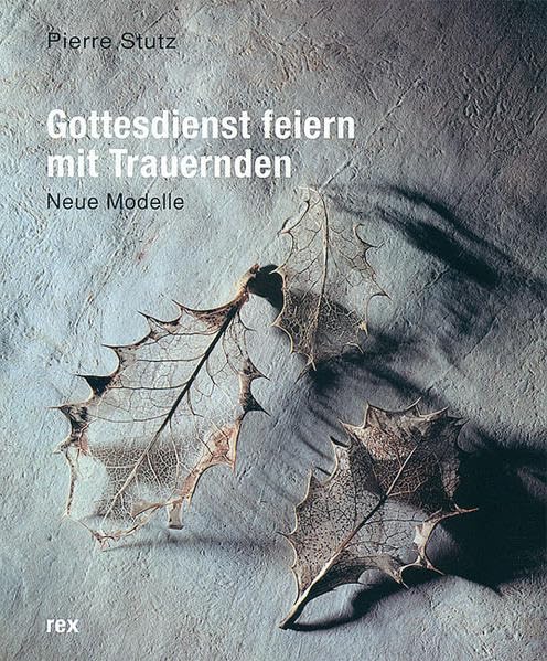 Gottesdienst feiern mit Trauernden Death & Mourning