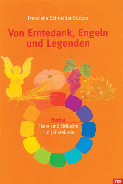 Von Erntedank, Engeln und Legenden Religion & Esotericism
