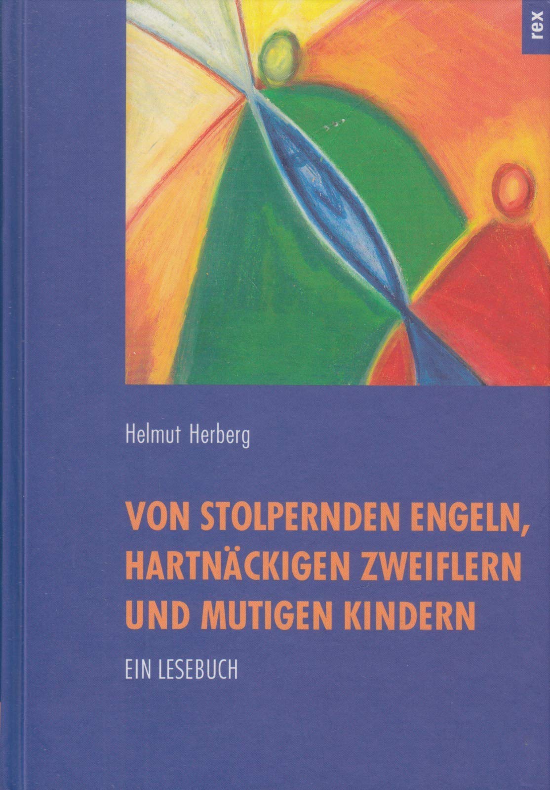 Von stolpernden Engeln, hartnäckigen Zweiflern und mutigen Kindern: Ein Lesebuch Religion & Esotericism