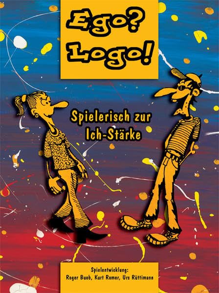 Ego? Logo!: Spielerisch zur Ich-Stärke: Spielerisch zur Ich-Stärke. Mit 60 Frage-, 50 Standpunkt-, 25 Aktions- u. Joker- u. Inputkarten zum Ausschneiden. Für Jugendl. ab 14 J. Education & Training