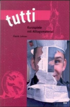 tutti: Kurzspiele mit Alltagsmaterialien Leisure & Fun
