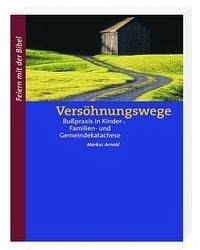 Versöhnungswege: Busspraxis in Kinder-, Familien- und Gemeindekatechese Film, Art & Culture