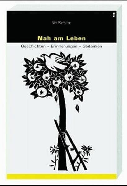 Nah am Leben: Geschichten - Erinnerungen - Gedanken Contemporary literature