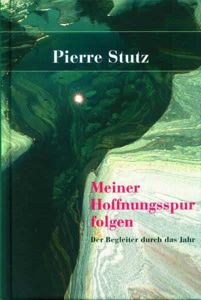 Meiner Hoffnungsspur folgen: Der Begleiter durch das Jahr Lifestyle
