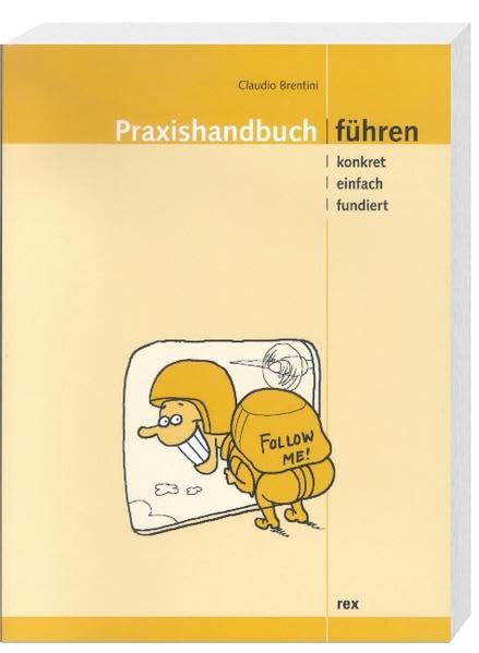 Praxishandbuch Führen: Konkret, einfach, fundiert Psychology