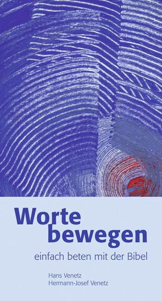 Worte bewegen: Einfach beten mit der Bibel Film, Art & Culture