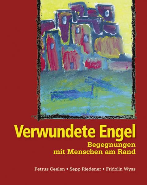Verwundete Engel: Begegnungen mit Menschen am Rand: Begegnungen mit Menschen am Rand. Mit Kunst von der Gasse und Beiträge aus der Gassenzeitung Luzern Law
