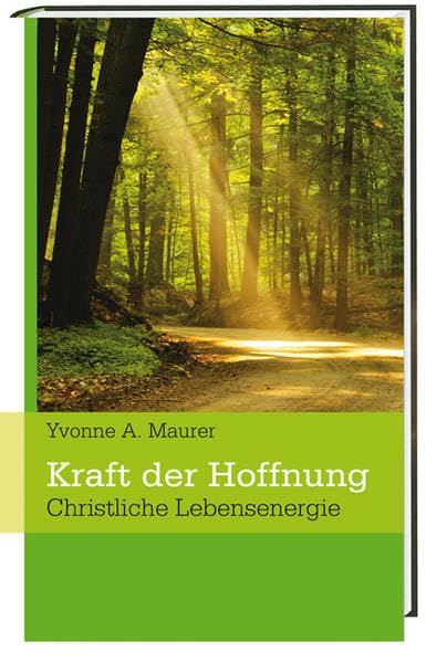 Kraft der Hoffnung: Christliche Lebensenergie Business, Finance & Career