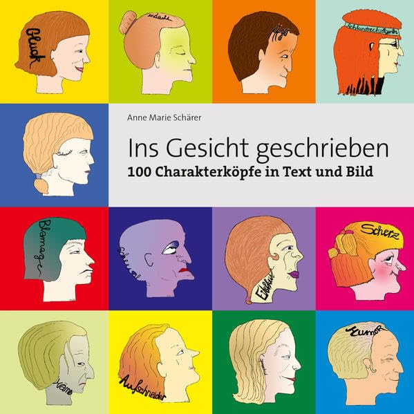 Ins Gesicht geschrieben: 100 Charakterköpfe in Text und Bild Books