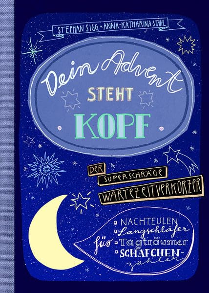 Dein Advent steht Kopf 2: Der schräge Wartezeitverkürzer für Nachteulen, Langschläfer, Tagträumer Non-fiction