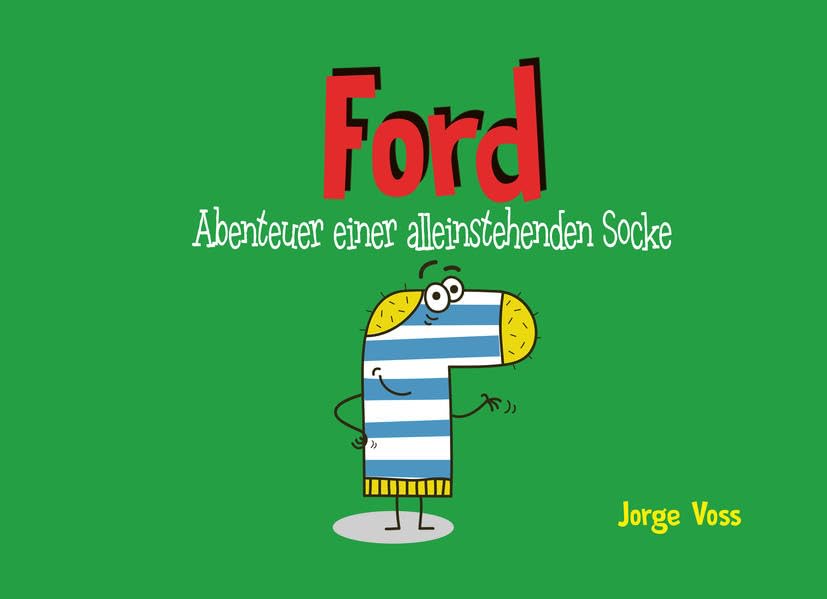 Ford - Abenteuer einer alleinstehenden Socke - Voss, Jorge book