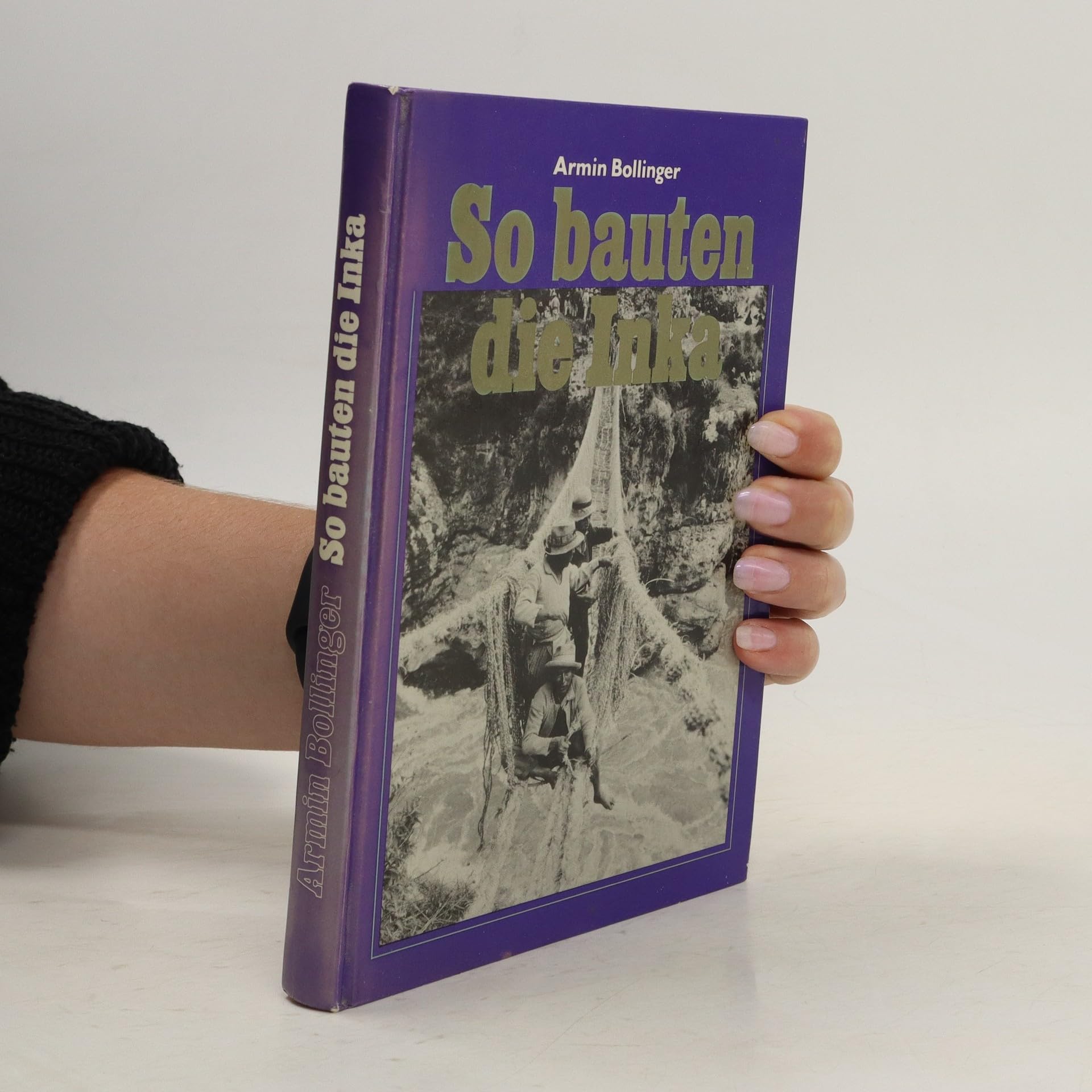 So bauten die Inka. Strassen, Brücken, Bewässerungsanlagen Häuser Städte im alten Peru.Schriften des Institutes für Lateinamerikaforschung und Entwicklungszusammenarbeitz an der Hochschule St. Gallen - Band 1. Books