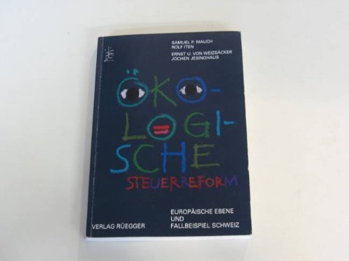 Ökologische Steuerreform: Europäische Ebene und Fallbeispiel Schweiz Books