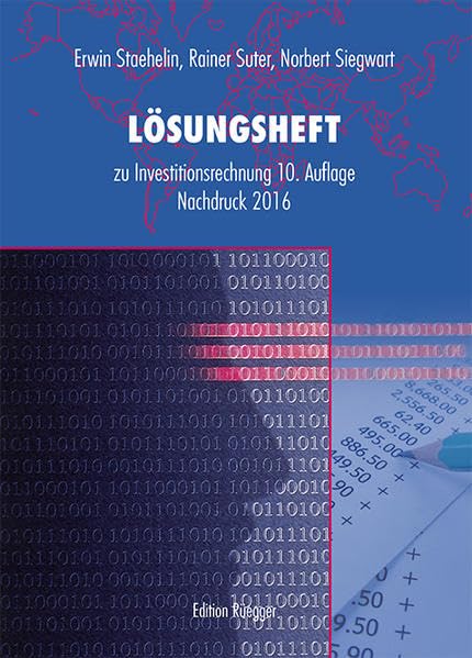 Lösungsheft - Investitionsrechnung: Nachdruck 2016 Law