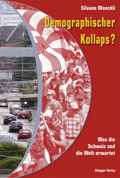 Demographischer Kollaps?: Was die Schweiz und die Welt erwartet Law