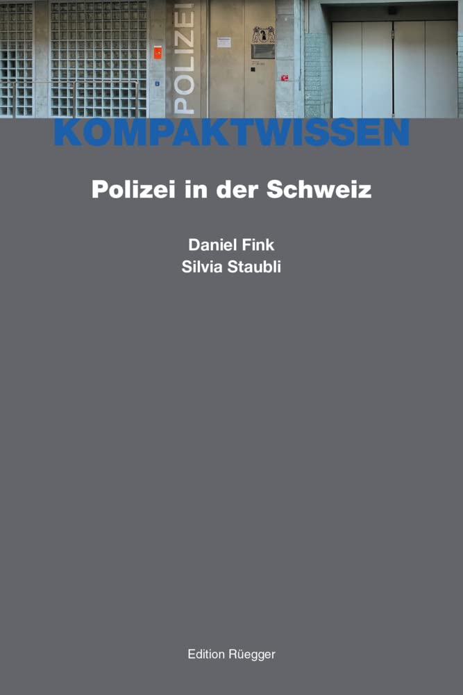 Polizei in der Schweiz (Kompaktwissen) Law