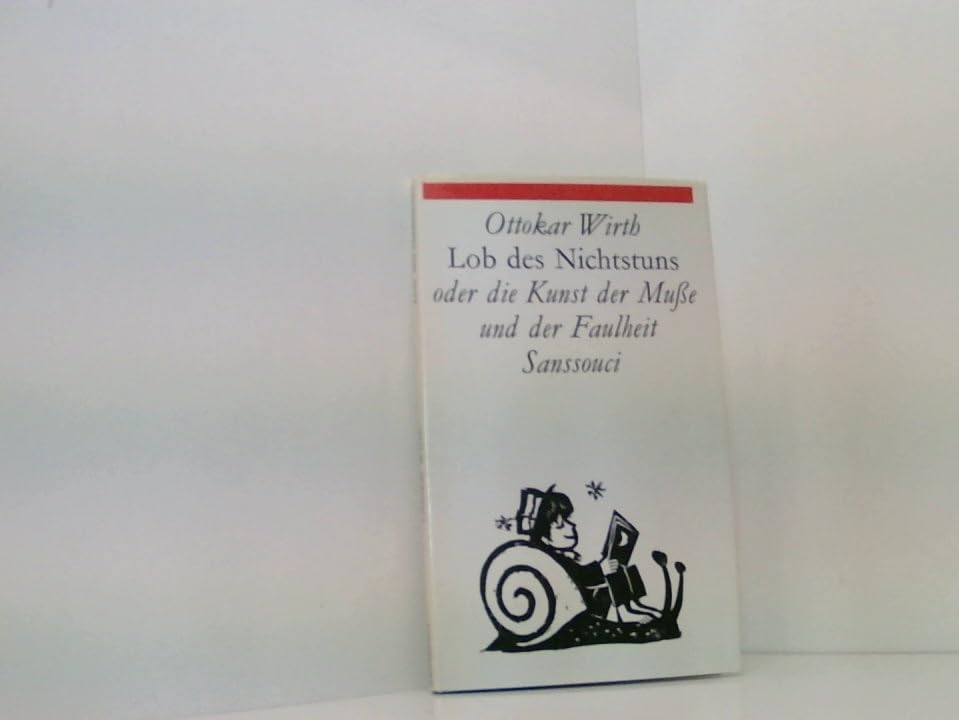 Lob des Nichtstuns oder Die Kunst der Muße und der Faulheit Professional & Reference Books
