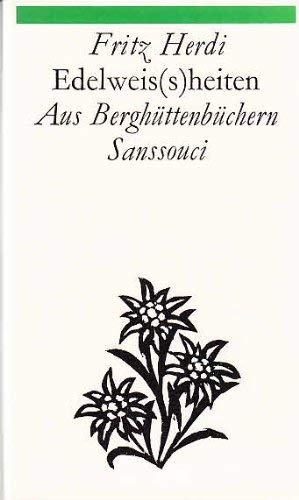 Edelweis(s)heiten: aus Berghüttenbüchern Books