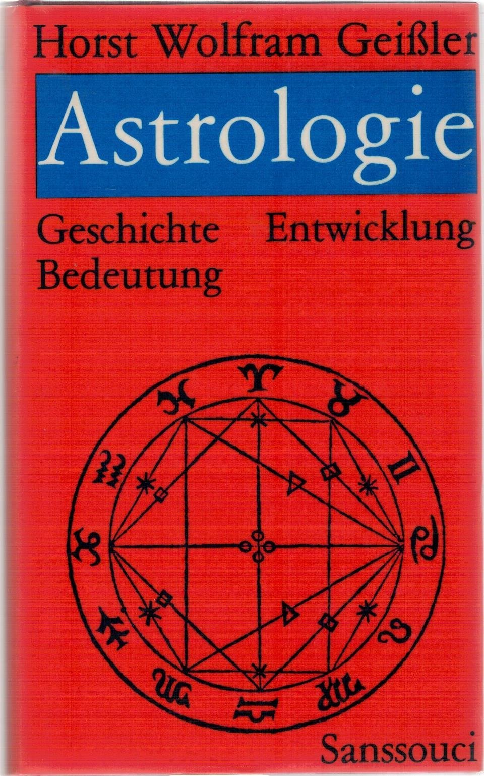 Astrologie. Geschichte, Entwicklung, Grundgedanken Books
