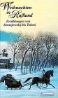 Weihnachten in Rußland: Erzählungen von Dostojewskij bis Tolstoi Books