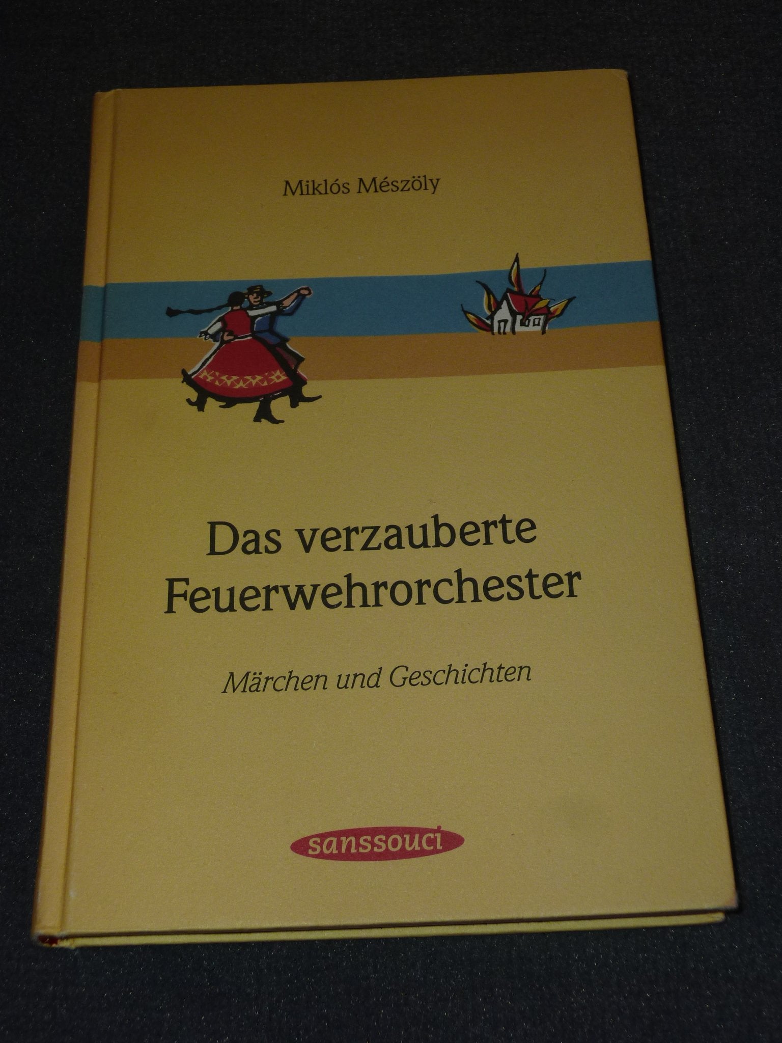 Das verzauberte Feuerwehrorchester: Märchen und Geschichten Fairy Tales & Legends