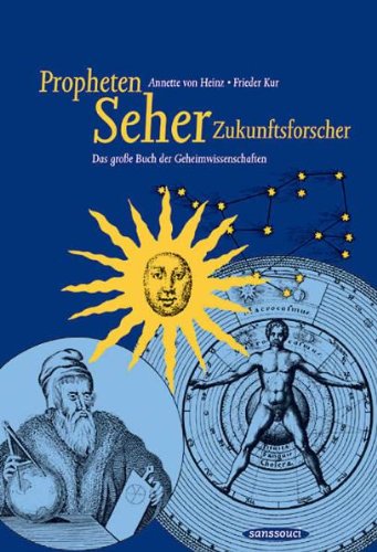 Propheten, Seher, Zukunftsforscher: Das große Buch der Geheimwissenschaften Living & Furnishing