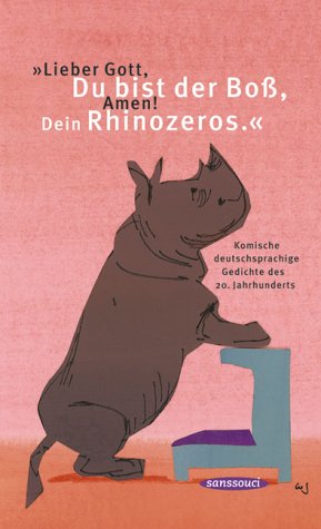Lieber Gott, Du bist der Boss, Amen! Dein Rhinozeros: Komische Gedichte des 20. Jahrhunderts Living & Furnishing