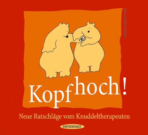 Kopf hoch!: Neue Ratschläge vom Knuddeltherapeuten Living & Furnishing