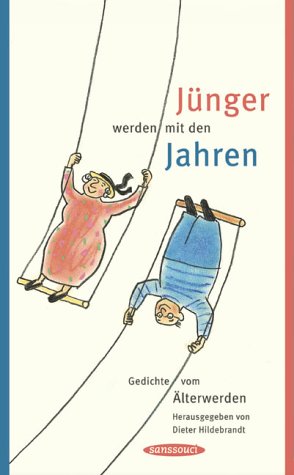 Product Image: Jünger werden mit den Jahren: Gedichte vom Älterwerden