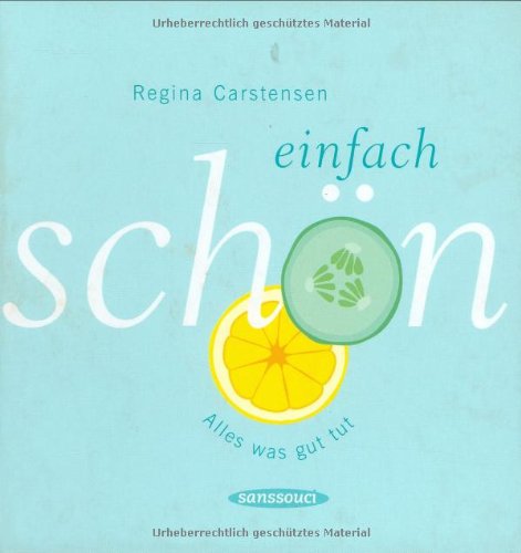 Einfach schön!: Alles was gut tut: Alles was gut tut. 365 Ideen und Anregungen Living & Furnishing