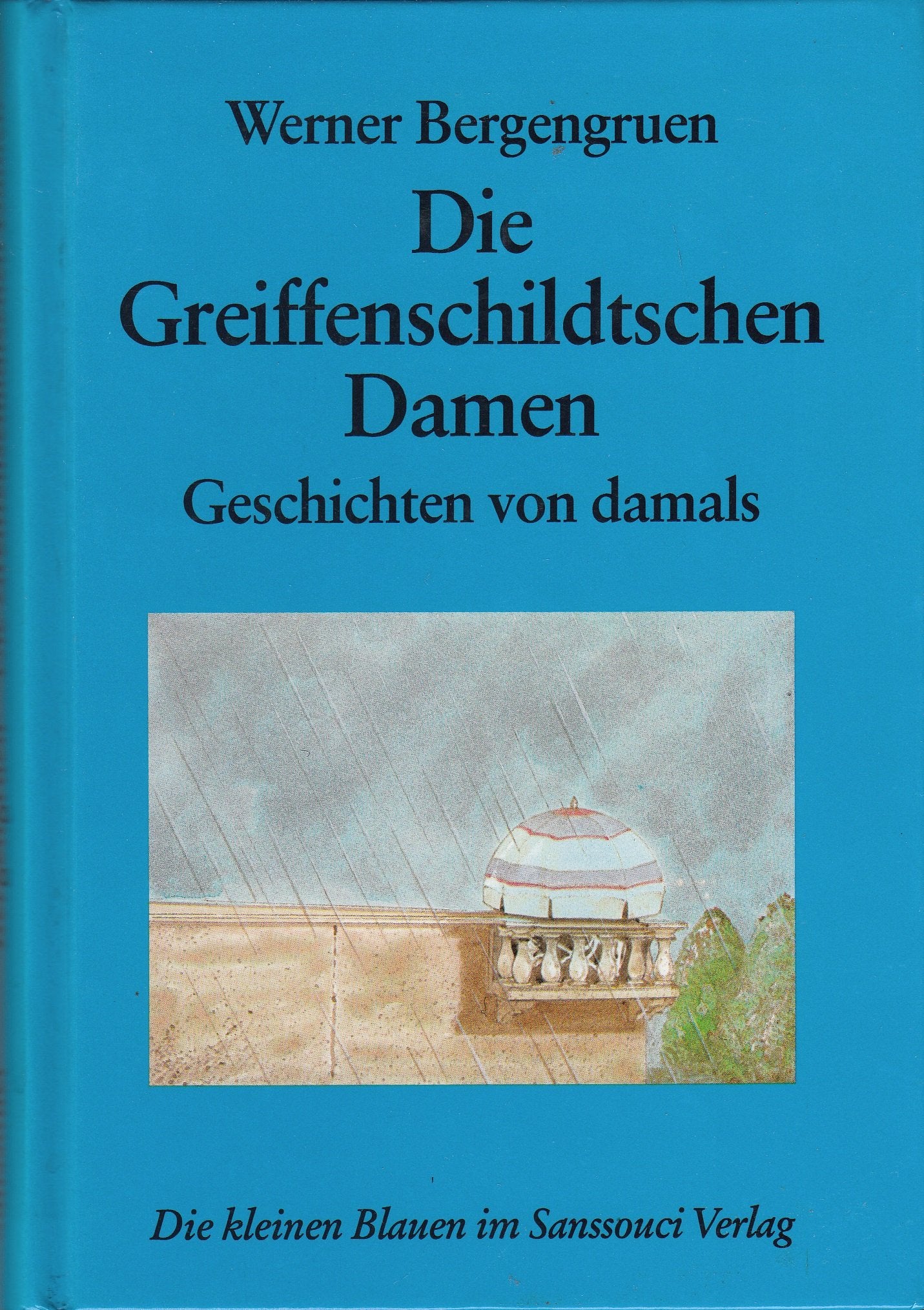Die Griffenschildtschen Damen. Geschichten von damals Books