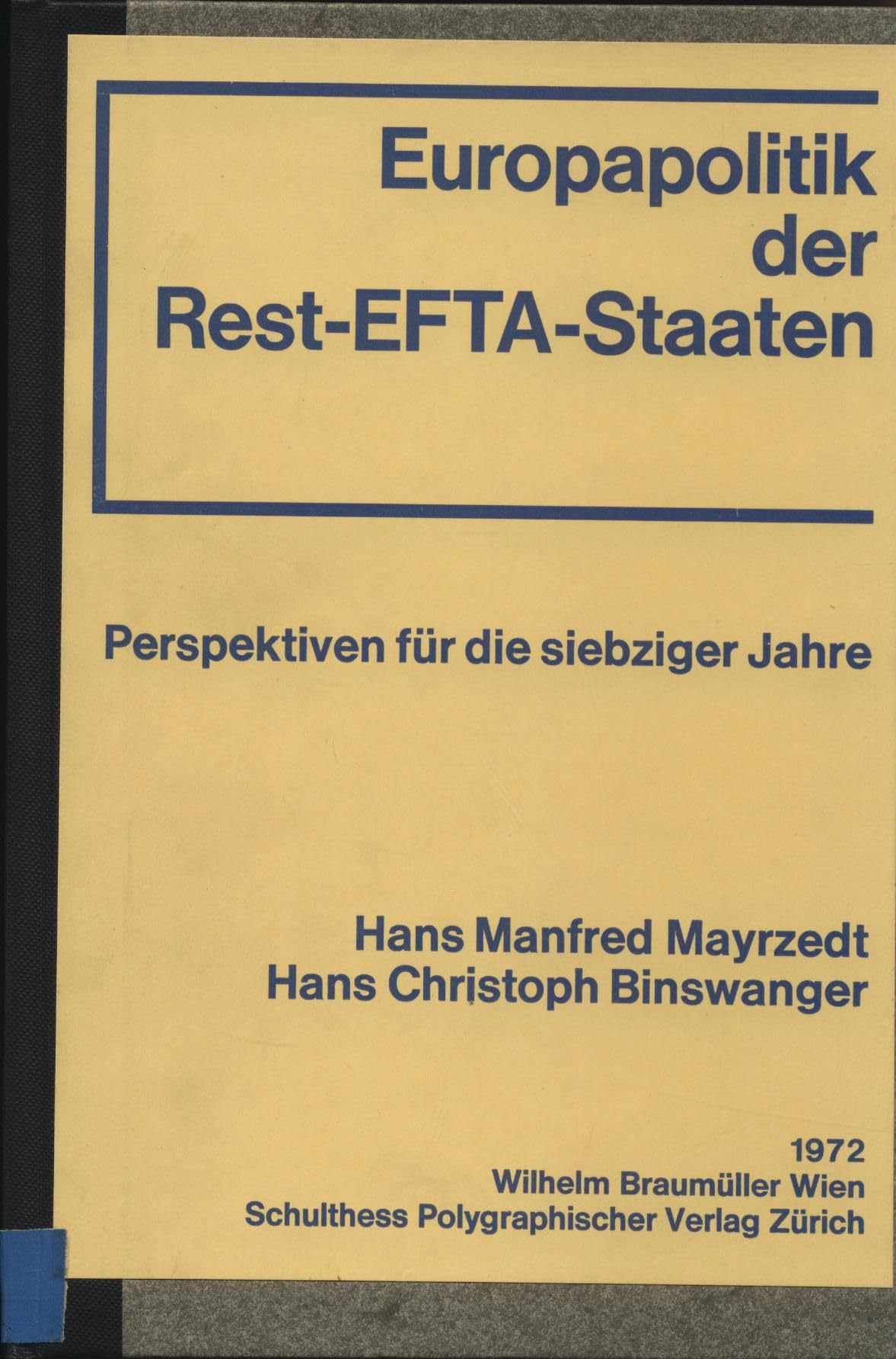 Europapolitik der Rest-EFTA-Staaten. Perspektiven für die siebziger Jahre Books