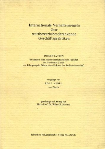 Internationale Verhaltensregeln über wettbewerbsbeschränkende Geschäftspraktiken (Schweizer Studien zum internationalen Recht /Études suisses de droit international) Law