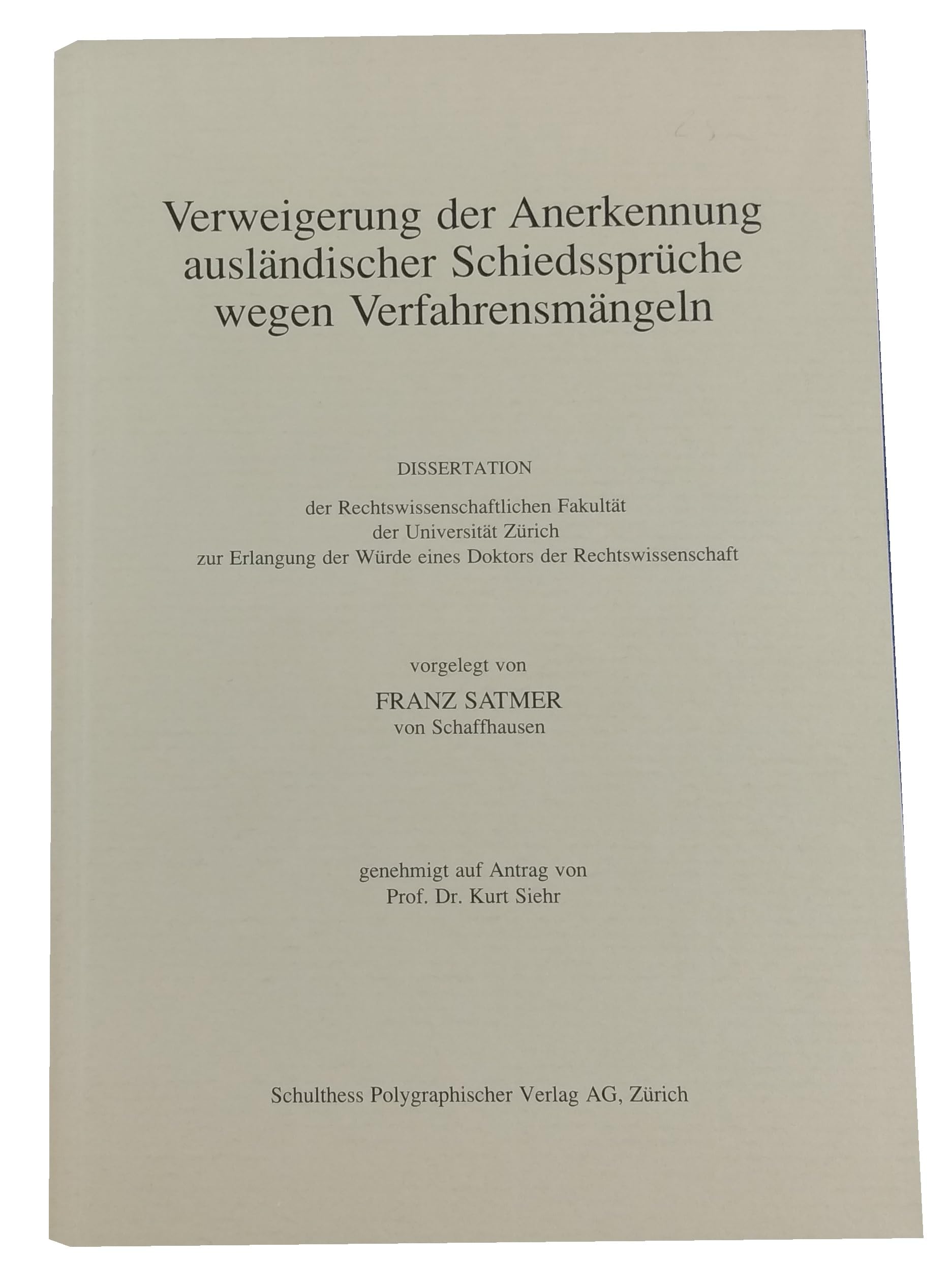 Verweigerung der Anerkennung ausländischer Schiedssprüche wegen Verfahrensmängeln (Schweizer Studien zum internationalen Recht /Études suisses de droit international) Law