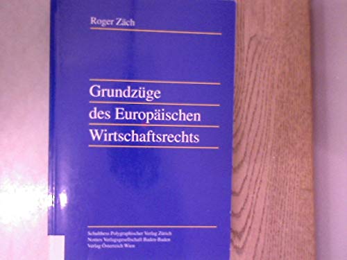 Grundzüge des europäischen Wirtschaftsrechts. Books