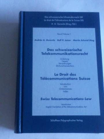 Das schweizerische Telekommunikationsrecht /Le Droit des Télécommunications Suisse (Das schweizerische Infrastrukturrecht) Law