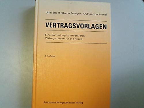 Vertragsvorlagen: Eine Sammlung kommentierter Vertragsmuster für die Praxis Law