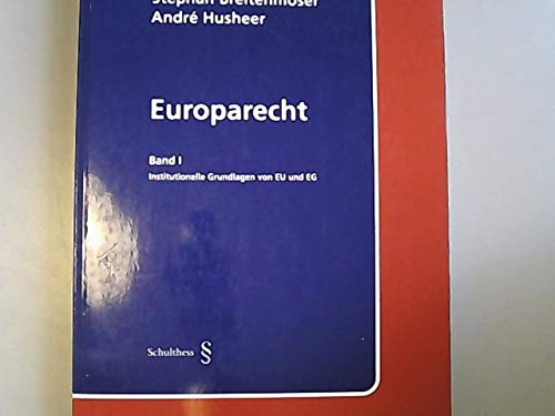 Europarecht / Europarecht: Institutionelle Grundlagen von EU und EG Law