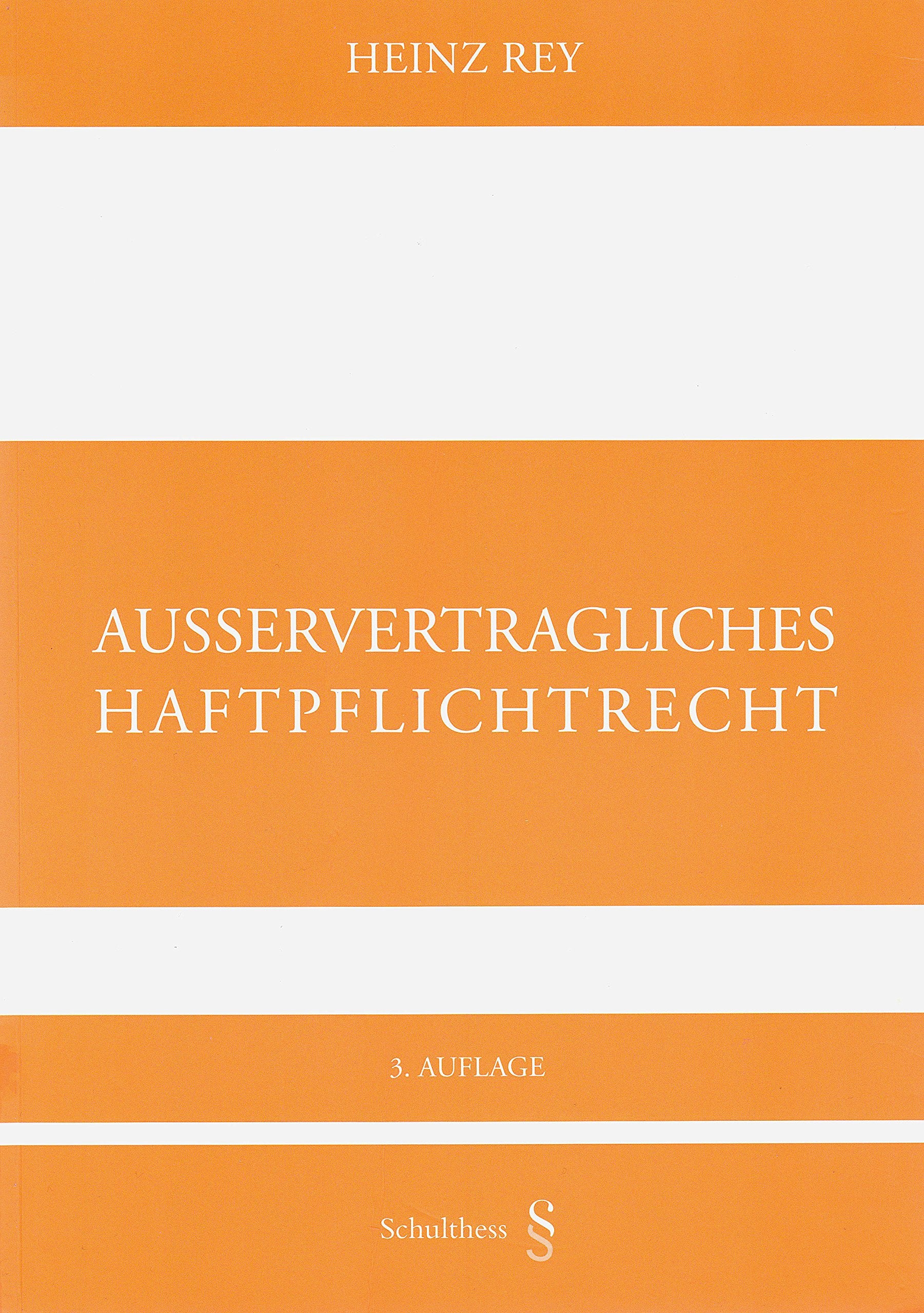 Ausservertragliches Haftpflichtrecht: Inklusive CD-ROM Portmann/Rey: Haftpflichtrecht. Interaktive Software für Falllösungen (2005) Law