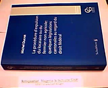 La procedure d'expulsion du locataire ou du fermier non agricole: quelques legislations cantonales au regard du droit federal. (= Collection Genevoise). book