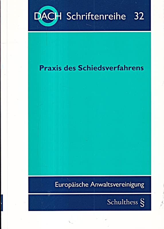 Praxis des Schiedsverfahrens: 39. Tagung der DACH in Amsterdam vom 18. bis 20... book