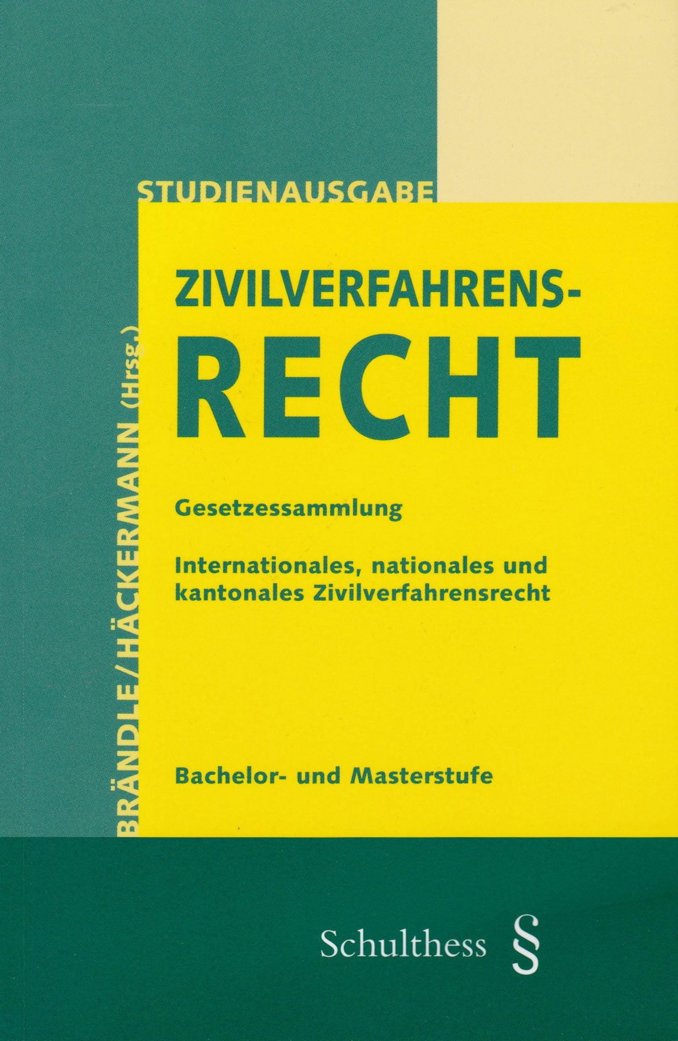 Zivilverfahrensrecht, Gesetzessammlung: Internationales, nationales und kantonales Zivilverfahrensrecht Law
