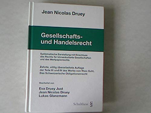Gesellschafts- und Handelsrecht: Systematische Darstellung mit Einschluss des Rechts für börsenkotierte Gesellschaften und des Wertpapierrechts. ... Guhl, Das Schweizerische Obligationenrecht. Law