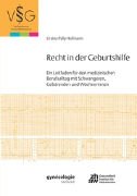 Recht in der Geburtshilfe: Ein Leitfaden für den medizinischen Berufsalltag m... book