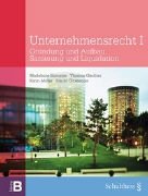 Unternehmensrecht I: Gründung und Aufbau, Sanierung und Liquidation. Gesellschafts-, Steuer- und Sozialversicherungsrecht (litera B) Law