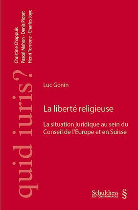 La liberté religieuse : la situation juridique au sein du Conseil de l'Europe et en Suisse Law