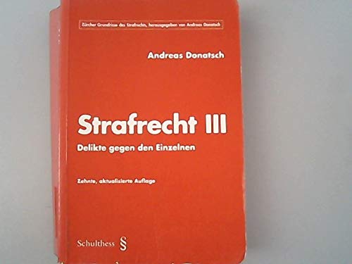 Strafrecht III: Delikte gegen den Einzelnen Law