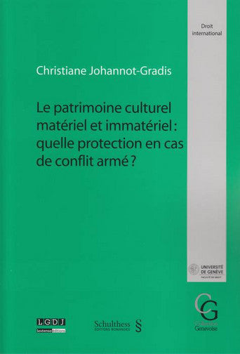 Le patrimoine culturel matériel et immatériel : quelle protection en cas de conflit armé ? book