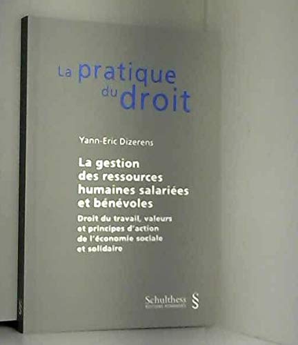 La gestion des ressources humaines salariées et bénévoles: Droit du travail, valeurs et principes d'action de l'économie sociale et solidaire Law
