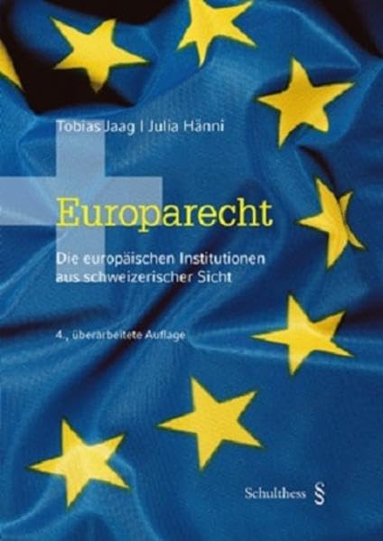 Europarecht: Die europäischen Institutionen aus schweizerischer Sicht Law